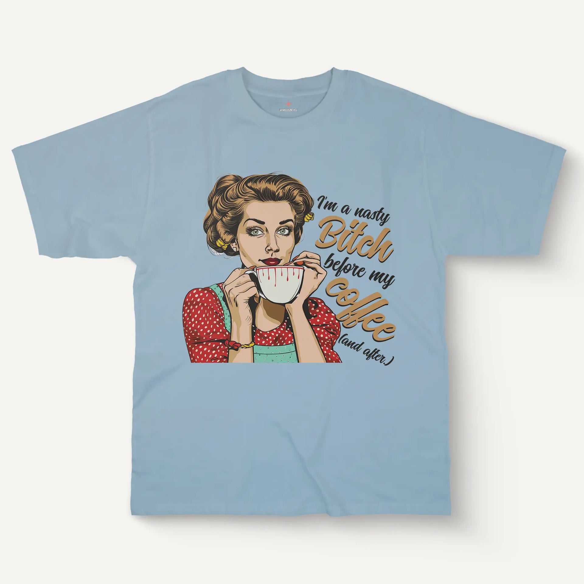 I'm A Nasty Bitch Tee – Vintage Style Women’s