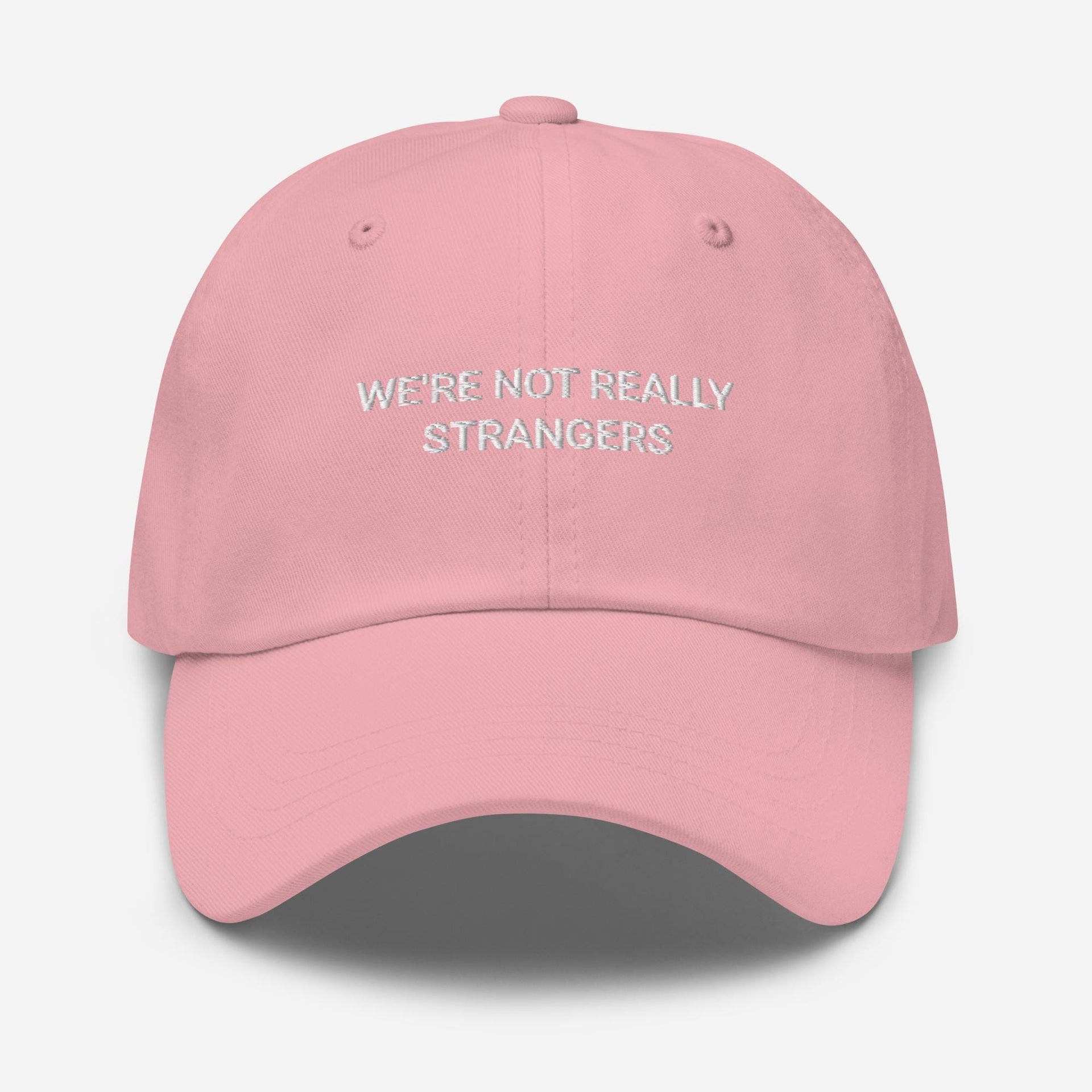 Embroidered Dad Hat: Funny 'We're Not Really Strangers' Cap
